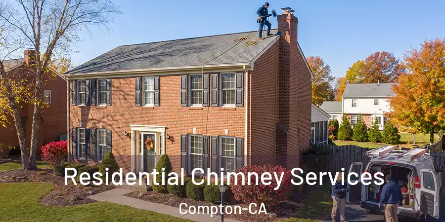 Residential Chimney Services Compton-CA